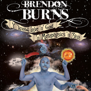 Y'Know, Love 'n' God 'n' Metaphysics 'n' Shit