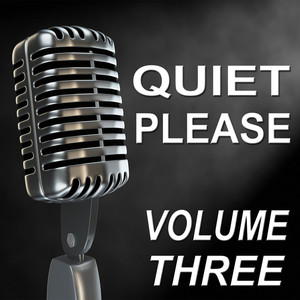 Quiet Please - Old Time Radio Show - Vol. Three