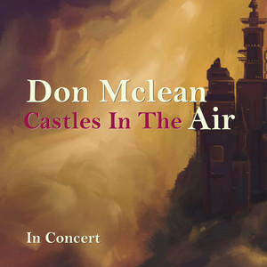 Castles in the Air (Live Concert) album