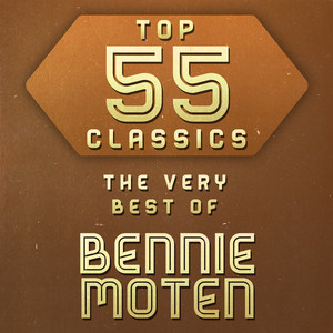 Top 55 Classics - The Very Best of Bennie Moten album