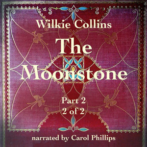 The Moonstone (Part 2) [2 of 2]