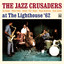 The Jazz Crusaders at the Lighthouse Plus 3 Tracks from the Album 
