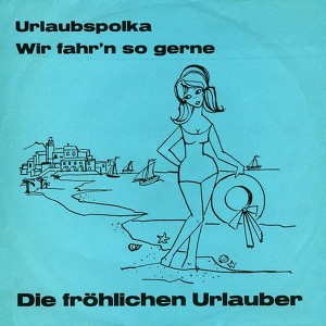 Die fr&ouml;hlichen Urlauber