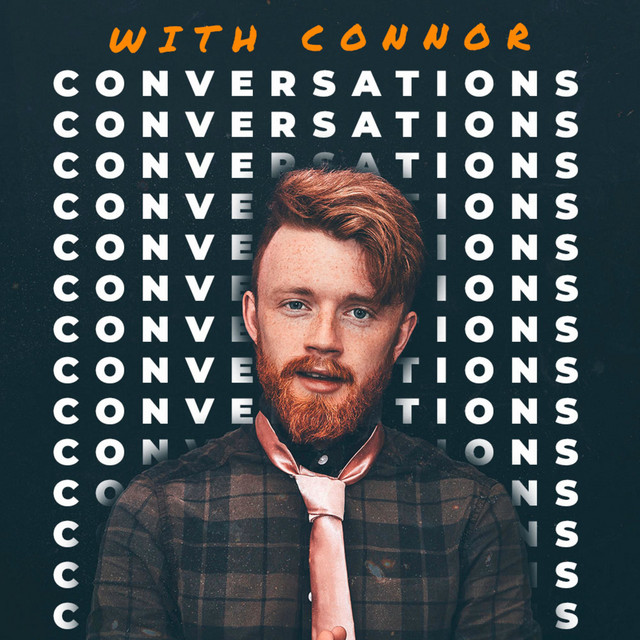 Conversations with Connor | Podcast on Spotify