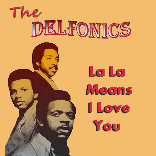 Delfonics La La Means I Love You Lyrics