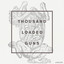Thousand Loaded Guns cover
