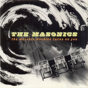 The Masonic Machine Turns On You Albumcover