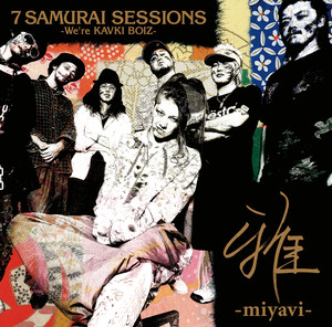 7 SAMURAI SESSIONS -We're KAVKI BOIZ- album