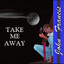 Take Me Away Albumcover