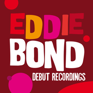Eddie Bond: Debut Recordings cover