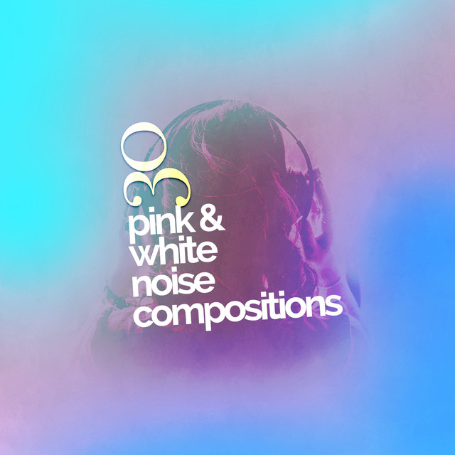 30 Pink & White Noise Compositions