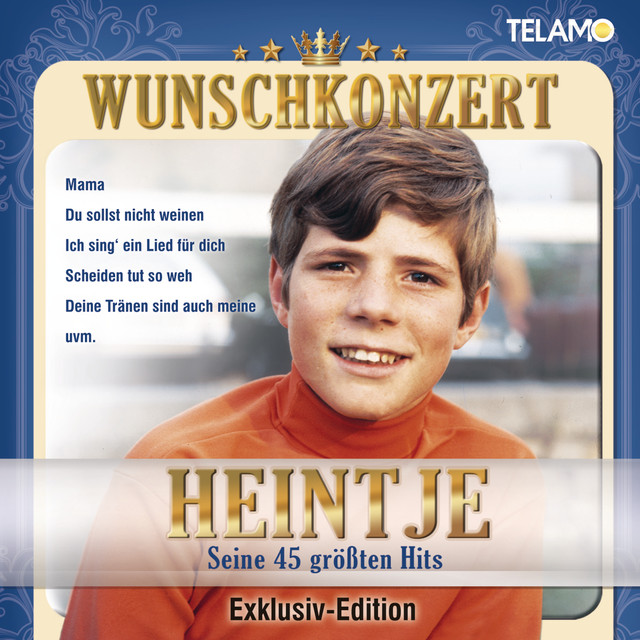 Heintje Wenn Du Noch Eine Mutter Hast