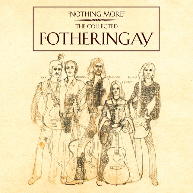 Nothing More - The Collected Fotheringay cover
