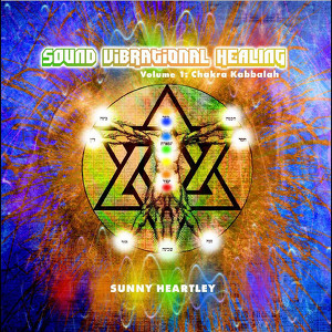Sound Vibrational Healing, Vol.#1 Chakra/Kabbalah Albumcover