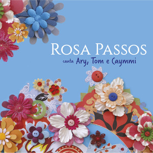 Rosa Passos Canta Ary, Tom e Caymmi album