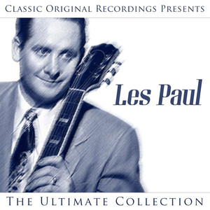 Classic Original Recordings Presents - Les Paul - The Ultimate Collection album