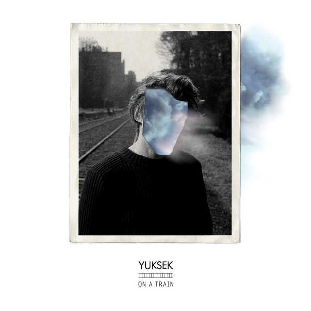 Yuksek - On A Train