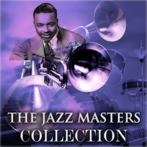The Jazz Masters Collection (Original Jazz Recordings - Remastered) Albumcover