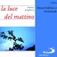 Collana musica sinfonica e strumentale: La luce del mattino (Musica preghiera) Albumcover