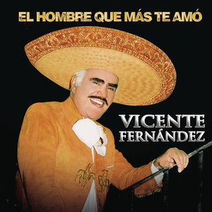 El hombre que mÃ¡s te amÃ³ album