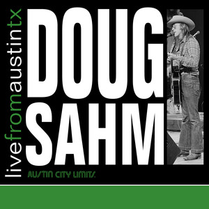 Live from Austin, TX: Doug Sahm album