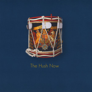The Hush Now Albumcover