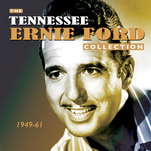 The Tennessee Ernie Ford Collection 1949-61 cover