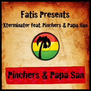 Fatis Presents Xterminator Featuring Pinchers & Papa San album