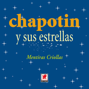 Chapotin Y Sus Estrellas