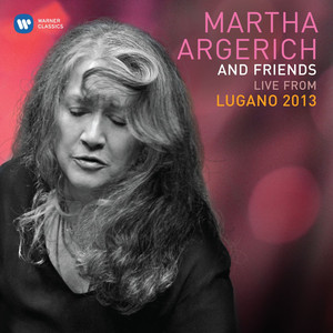 Martha Argerich & Friends Live at the Lugano Festival 2013 album