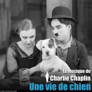 Une vie de chien (Bande originale du film) [The Chaplin Revue] album