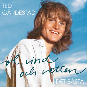 Sol, vind och vatten/Det bästa med Ted Gärdestad album