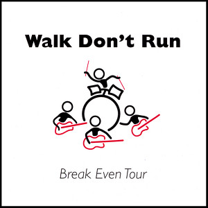 Walk Don't Run