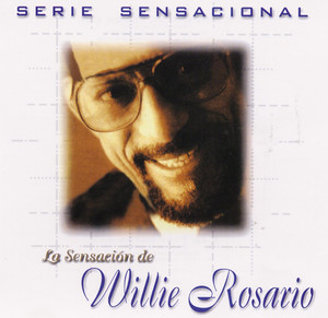 Serie Sensacional Tropical Willie Rosario cover