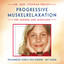 Progressive Muskelrelaxation für Jungen und Mädchen Albumcover