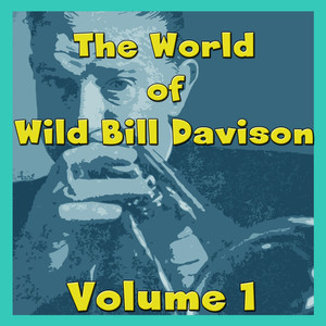 The World of Wild Bill Davison, Vol. 1 album