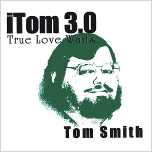 iTom 3.0: True Love Waits cover