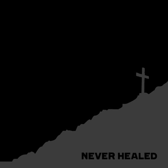Never Healed Photo