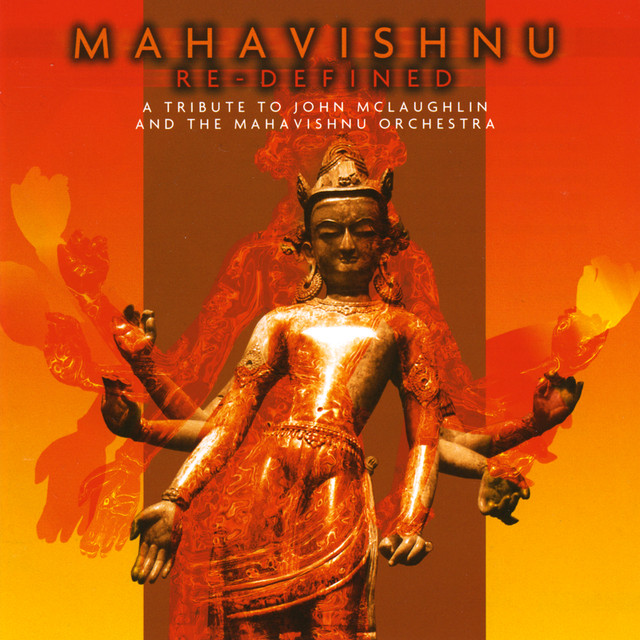 Mahavishnu Re-defined - A Tribute To John Mclaughlin & The Mahavishnu Orchestra cover