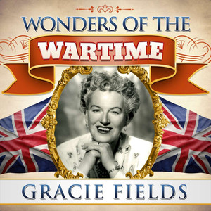 Wonders of the Wartime: Gracie Fields album