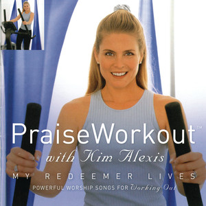 PraiseWorkout with Kim Alexis