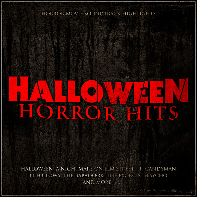 Halloween Horror Hits - Horror Movie Soundtrack Highlights