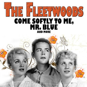 Come Softly to Me, Mr. Blue, and More album
