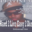 Hard 2 Live Easy 2 Die Albumcover