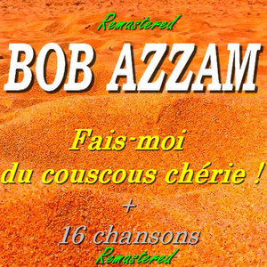 Fais-moi du couscous chérie et 16 chansons (Remastered) album
