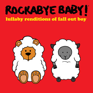 Lullaby Renditions of Fall out Boy cover