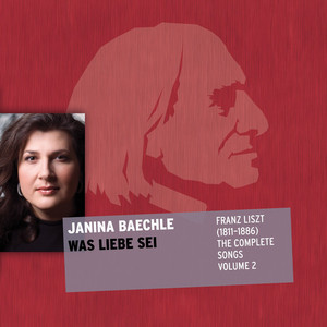 Franz Liszt (1811-1886) the Complete Songs: Was Liebe Sei album