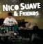 Nico Suave & Friends cover