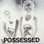 Possessed (Bonus Track Edition) cover