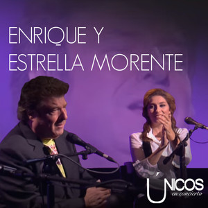 Únicos en Conciertos. Enrique y Estrella Morente (En Directo) album
